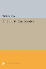 The First Encounter - Andrey Bely