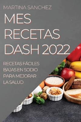 Mes Recetas Dash 2022 - Martina Sanchez