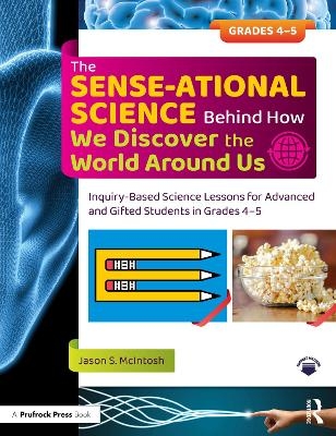 The SENSE-ational Science Behind How We Discover the World Around Us - Jason S. McIntosh