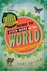 Trivia Lover's Guide to Even More of the World -  Gary Fuller