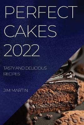 Perfect Cakes 2022 - Jim Martin