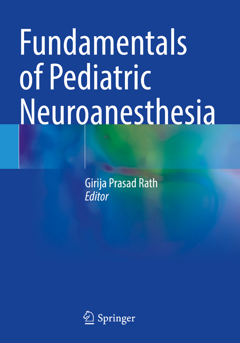 Fundamentals of Pediatric Neuroanesthesia - 