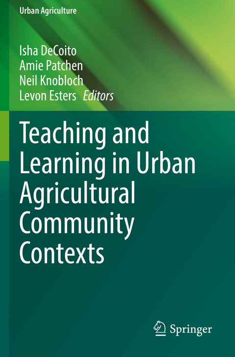 Teaching and Learning in Urban Agricultural Community Contexts - 