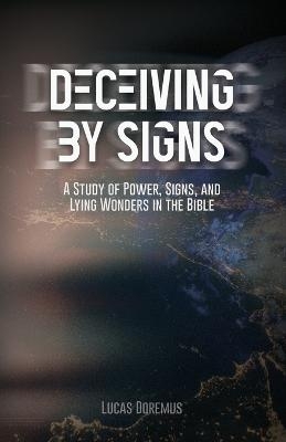 Deceiving by Signs - Lucas Doremus