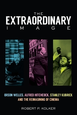 The Extraordinary Image - Robert P. Kolker