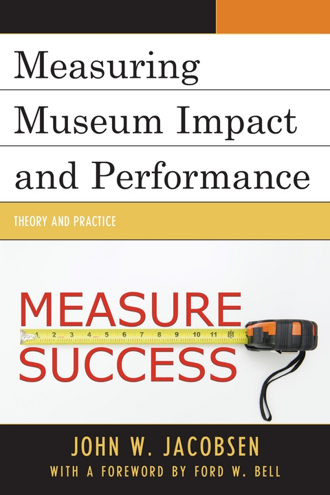 Measuring Museum Impact and Performance -  John W. Jacobsen