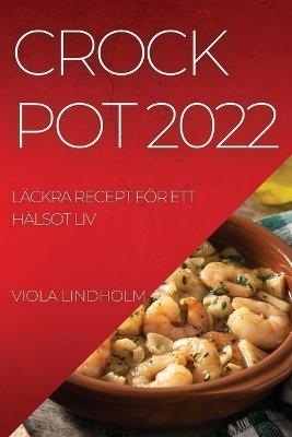 Crockpot 2022 - Viola Lindholm