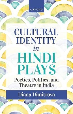 Cultural Identity in Hindi Plays - Diana Dimitrova