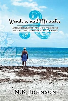 Wonders & Miracles - N B Johnson