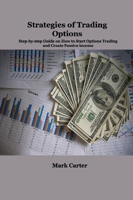 Strategies of Trading Options - Mark Carter