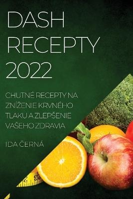 Dash Recepty 2022 - Ida Černá