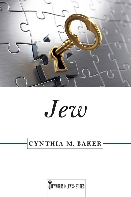 Jew - Cynthia M. Baker