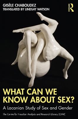 What Can We Know About Sex? - Gisèle Chaboudez