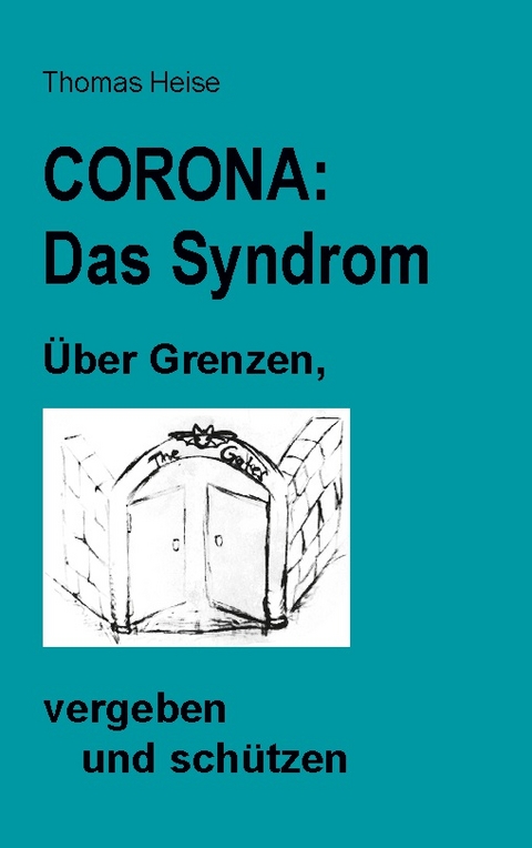 CORONA: das SYNDROM. - Thomas Heise