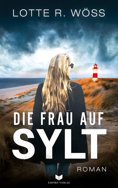 Die Frau auf Sylt: Roman - Lotte R. Wöss