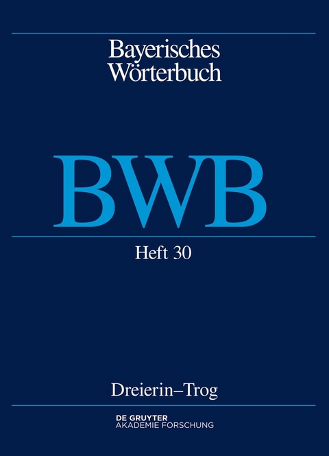 Bayerisches Wörterbuch (BWB) / Dreierin – Trog - 