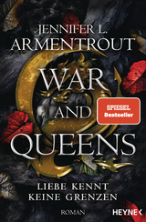 War and Queens – Liebe kennt keine Grenzen - Jennifer L. Armentrout