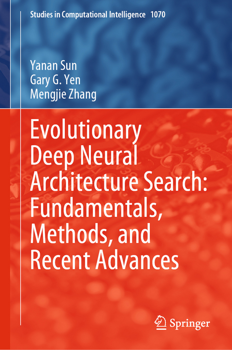 Evolutionary Deep Neural Architecture Search: Fundamentals, Methods, and Recent Advances - Yanan Sun, Gary G. Yen, Mengjie Zhang