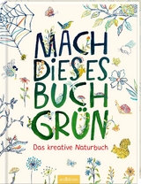 Mach dieses Buch grün - Fiona Danks, Jo Schofield