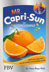 Mr. Capri-Sun – Die Autobiographie - Hans-Peter Wild