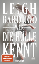 Wer die Hölle kennt - Leigh Bardugo