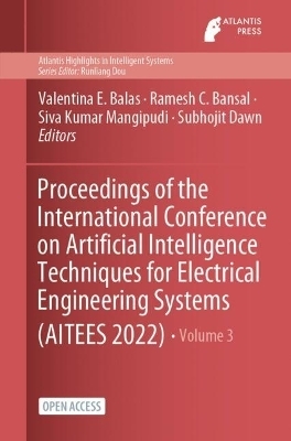 Proceedings of the International Conference on Artificial Intelligence Techniques for Electrical Engineering Systems (AITEES 2022) - 
