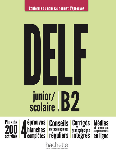 DELF junior / scolaire B2 – Conforme au nouveau format d’épreuves - Nelly Mous, Sara Azevedo Rodrigues, Pascal Biras