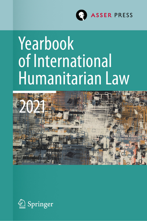 Yearbook of International Humanitarian Law, Volume 24 (2021) - 