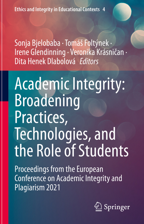 Academic Integrity: Broadening Practices, Technologies, and the Role of Students - 