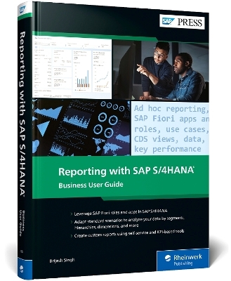 Reporting with SAP S/4HANA: Business User Guide - Brijesh Singh