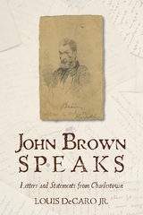 John Brown Speaks -  Louis DeCaro