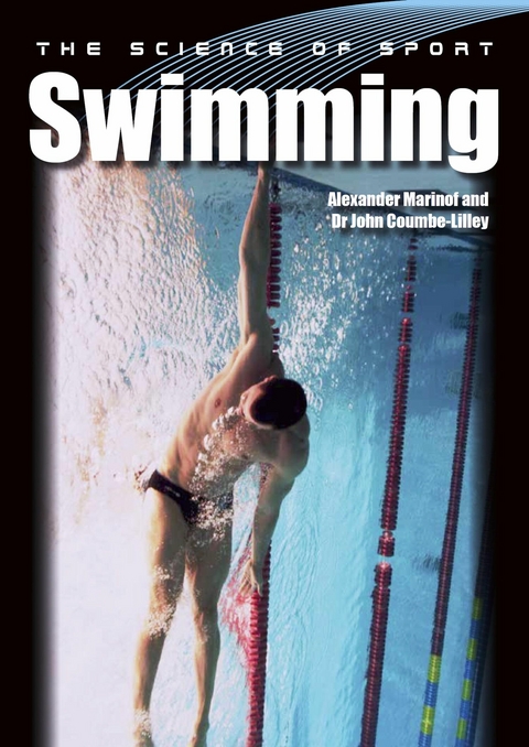 Science of Sport: Swimming -  John Coumbe-Lilley,  Alexander Marinof