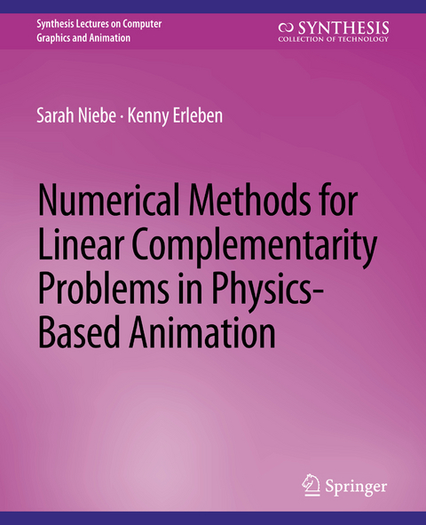 Numerical Methods for Linear Complementarity Problems in Physics-Based Animation - Sarah Niebe, Kenny Erleben