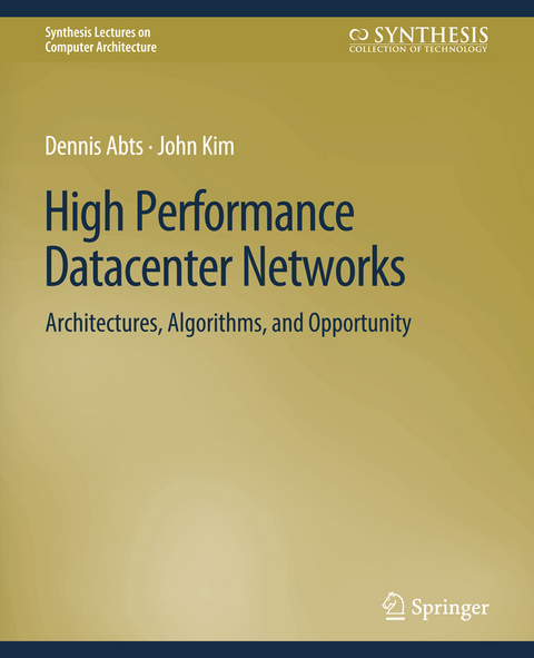 High Performance Datacenter Networks - Dennis Abts, John Kim