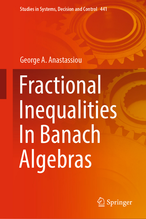 Fractional Inequalities In Banach Algebras - George A. Anastassiou