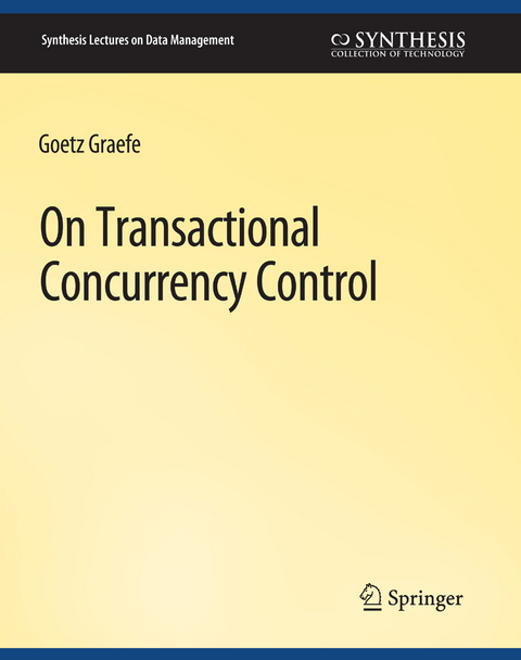 On Transactional Concurrency Control - Goetz Graefe