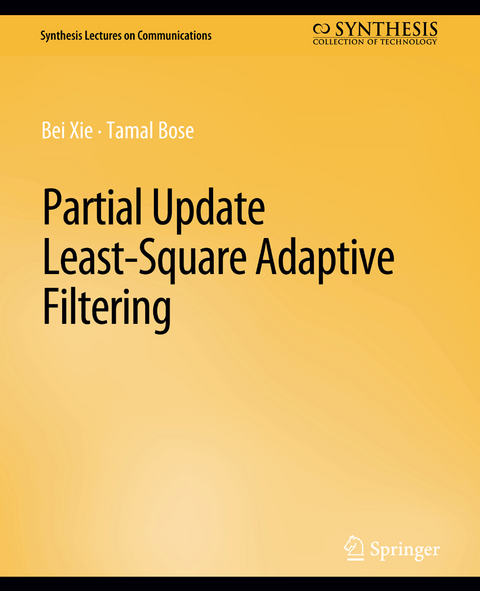 Partial Update Least-Square Adaptive Filtering - Bei Xie, Tamal Bose