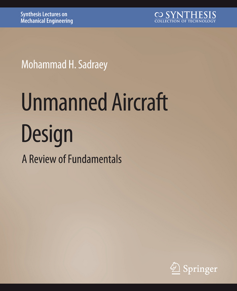 Unmanned Aircraft Design - Mohammad Sadraey