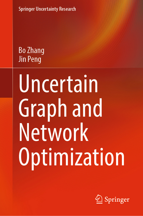 Uncertain Graph and Network Optimization - Bo Zhang, Jin Peng