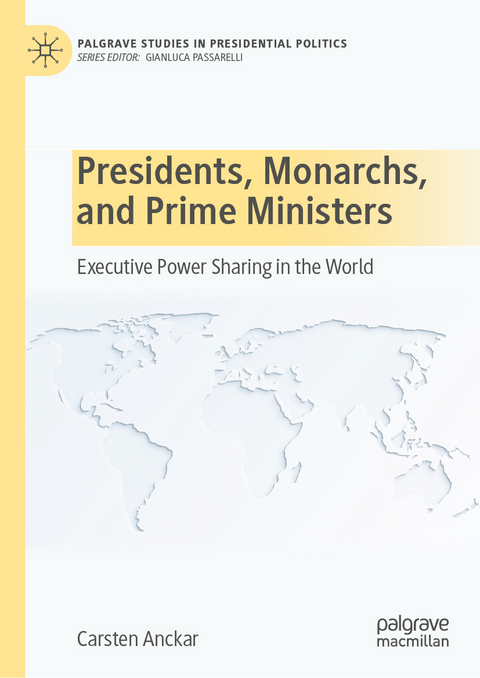 Presidents, Monarchs, and Prime Ministers - Carsten Anckar