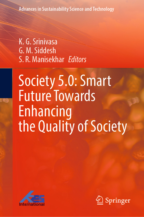 Society 5.0: Smart Future Towards Enhancing the Quality of Society - 