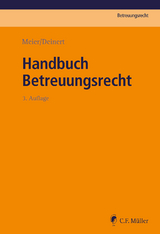 Handbuch Betreuungsrecht - Meier, Sybille M.; Deinert, Horst