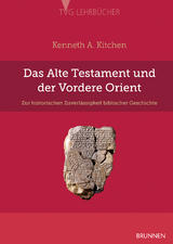Das Alte Testament und der Vordere Orient - Kenneth A. Kitchen