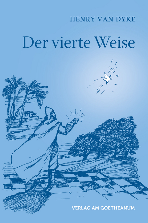 Der vierte Weise - Henry Van Dyke