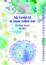 Als Covid-19 in unser Leben trat - 