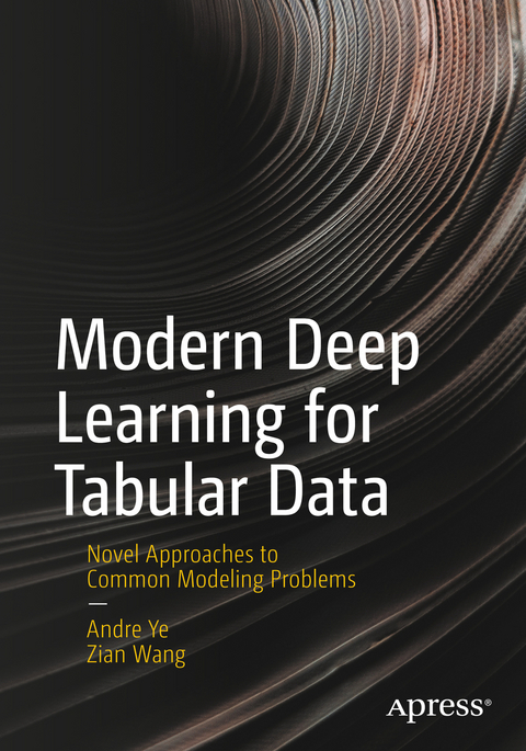 Modern Deep Learning for Tabular Data - Andre Ye, Zian Wang