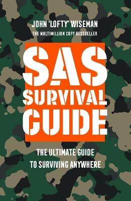 SAS Survival Guide - John ‘Lofty’ Wiseman
