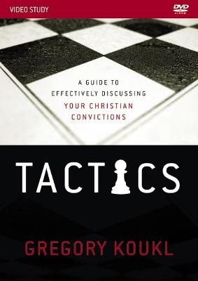 Tactics Video Study - Gregory Koukl