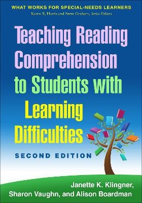 Teaching Reading Comprehension to Students with Learning Difficulties, Second Edition - Janette K. Klingner, Sharon Vaughn, Alison Boardman