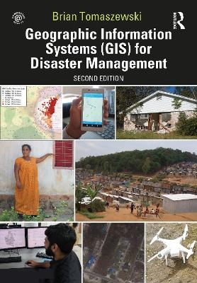 Geographic Information Systems (GIS) for Disaster Management - Brian Tomaszewski